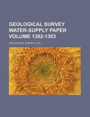 Book cover for Geological Survey Water-Supply Paper Volume 1302-1303