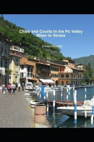 Cover of Cities And Courts In The Po Valley Milan To Venice