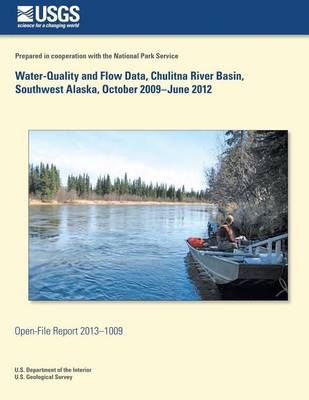 Book cover for Water-Quality and Flow Data, Chulitna River Basin, Southwest Alaska, October 2009?June 2012