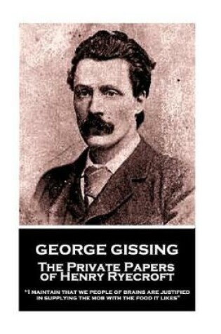 Cover of George Gissing - The Private Papers of Henry Ryecroft