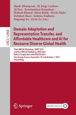 Cover of Domain Adaptation and Representation Transfer, and Affordable Healthcare and AI for Resource Diverse Global Health