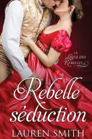Cover of rebelle s�duction