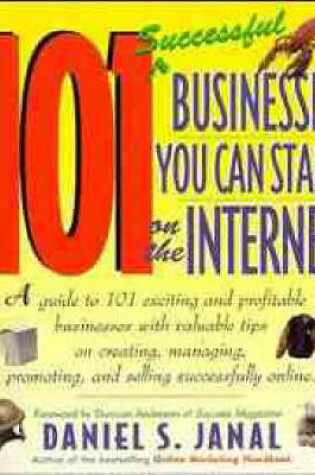 Cover of 101 Successful Businesses You Can Start on the Internet