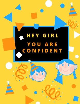 Book cover for Hey Girl ! You are confident