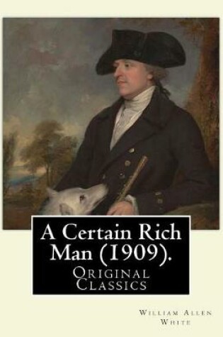 Cover of A Certain Rich Man (1909). By