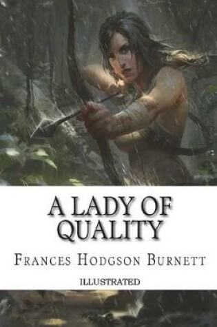 Cover of A Lady of Quality Illustrated