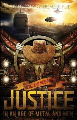 Book cover for Justice in an Age of Metal and Men