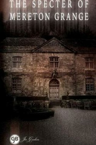 Cover of The Specter of Mereton Grange