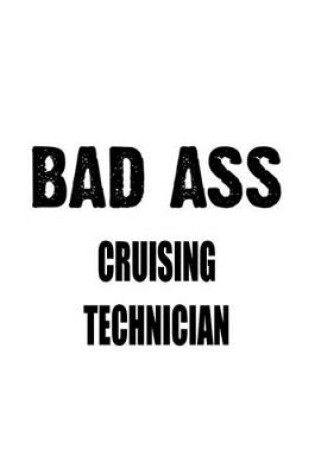 Cover of Bad Ass Cruising Technician