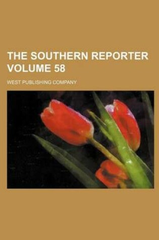 Cover of The Southern Reporter Volume 58