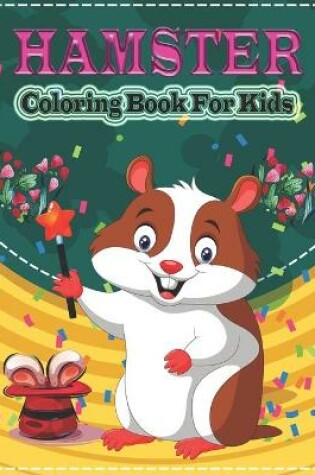 Cover of Hamster Coloring Book for Kids
