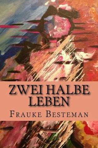 Cover of Zwei Halbe Leben