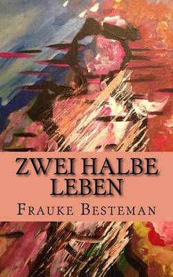 Book cover for Zwei Halbe Leben