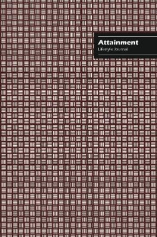 Cover of Attainment Lifestyle Journal, Creative Write-in Notebook, Dotted Lines, Wide Ruled, Medium Size (A5), 6 x 9 (Coffee)