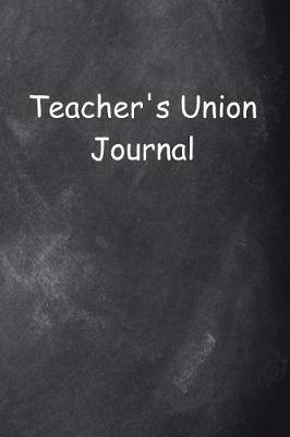 Cover of Teacher's Union Journal Chalkboard Design