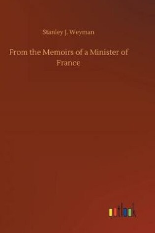 Cover of From the Memoirs of a Minister of France