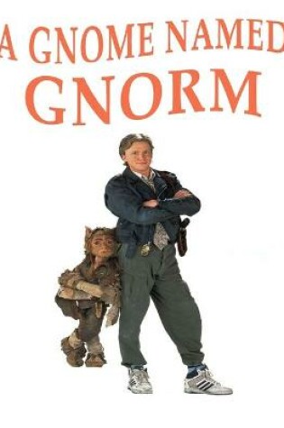 Cover of A Gnome Named Gnorm