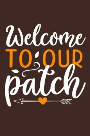 Cover of Welcome To Our Patch