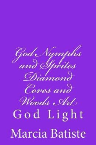 Cover of God Nymphs and Sprites Diamond Coves and Woods Art