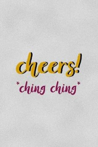 Cover of Cheers! Ching ching