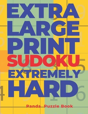 Book cover for Extra Large Print Sudoku Extremely Hard