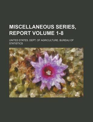 Book cover for Miscellaneous Series, Report Volume 1-8