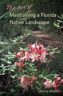 Book cover for The Art of Maintaining a Florida Native Landscape