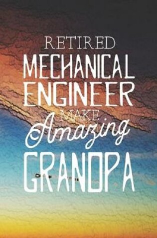 Cover of Retired Mechanical Engineer Make Amazing Grandpa