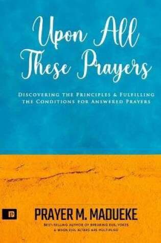 Cover of Upon all These Prayers