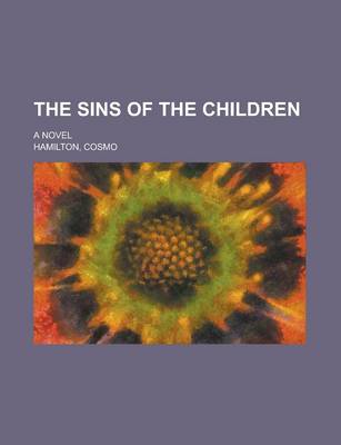 Book cover for The Sins of the Children; A Novel