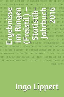 Book cover for Ergebnisse im Ringen (Freistil) - Statistik-Jahrbuch 2016