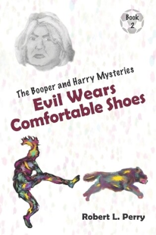 Cover of Evil Wears Comfortable Shoes