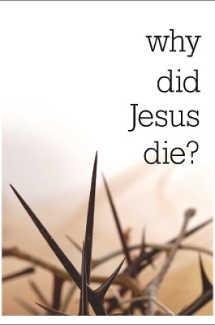 Cover of Why Did Jesus die? (Access for All)