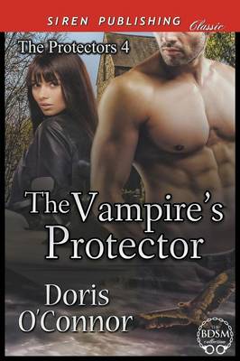Book cover for The Vampire's Protector [The Protectors 4] (Siren Publishing Classic)