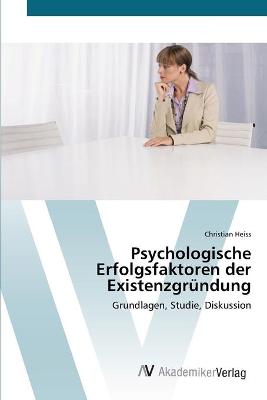 Book cover for Psychologische Erfolgsfaktoren der Existenzgründung