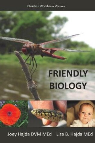 Cover of Friendly Biology Student Textbook Christian Worldview Version