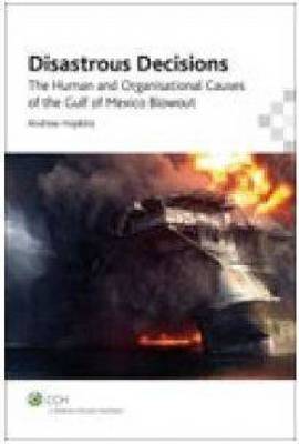 Book cover for Disastrous Decisions: The Human and Organisational Causes of the Gulf of Mexico Blowout