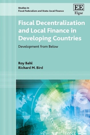 Cover of Fiscal Decentralization and Local Finance in Dev - Development from Below