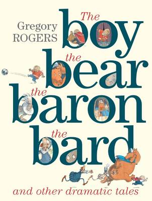 Book cover for the Boy, the Bear, the Baron, the Bard and Other Dramatic Tales