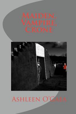 Book cover for Maiden, Vampire, Crone