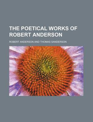 Book cover for The Poetical Works of Robert Anderson