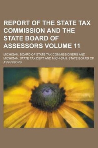 Cover of Report of the State Tax Commission and the State Board of Assessors Volume 11