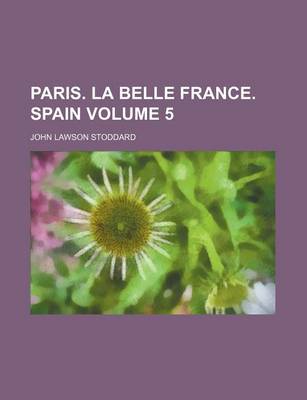 Book cover for Paris. La Belle France. Spain Volume 5