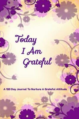 Cover of Today I Am Grateful
