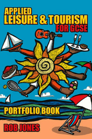 Cover of Applied Leisure and Tourism for GCSE Portfolio Book