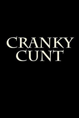 Book cover for Cranky Cunt