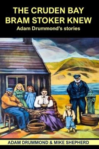 Cover of The Cruden Bay Bram Stoker Knew