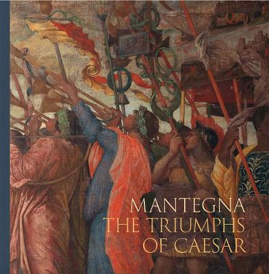 Book cover for Mantegna: The Triumphs of Caesar