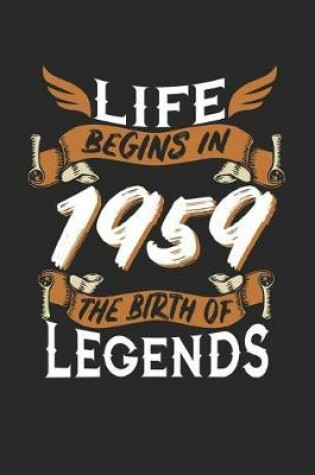 Cover of Life Begins in 1959 the Birth of Legends