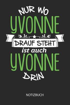 Book cover for Nur wo Yvonne drauf steht - Notizbuch